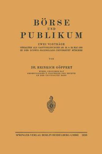 Cover image for Boerse Und Publikum: Zwei Vortrage Gehalten ALS Gastvorlesungen Am 22. U. 23. Mai 1930 in Der Ludwig-Maximilians-Universitat Munchen