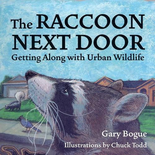 Cover image for The Raccoon Next Door: Getting Along with Urban Wildlife