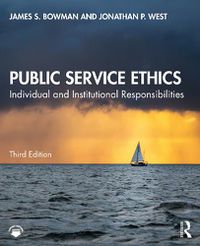 Cover image for Public Service Ethics: Individual and Institutional Responsibilities