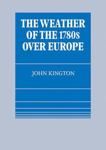 Cover image for The Weather of the 1780s Over Europe