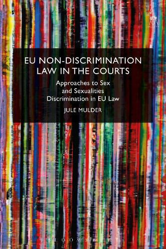 Cover image for EU Non-Discrimination Law in the Courts: Approaches to Sex and Sexualities Discrimination in EU Law