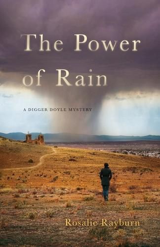 Cover image for The Power of Rain: A Digger Doyle Mystery