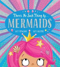 Cover image for There's No Such Thing as Mermaids (PB)