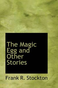 Cover image for The Magic Egg and Other Stories