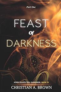 Cover image for Feast of Darkness, Part I