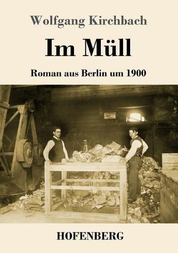 Cover image for Im Mull: Roman aus Berlin um 1900