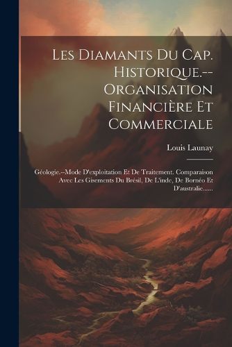 Cover image for Les Diamants Du Cap. Historique.--organisation Financiere Et Commerciale