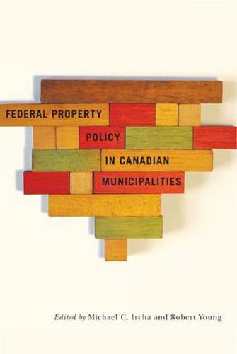 Cover image for Federal Property Policy in Canadian Municipalities