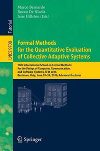 Cover image for Formal Methods for the Quantitative Evaluation of Collective Adaptive Systems