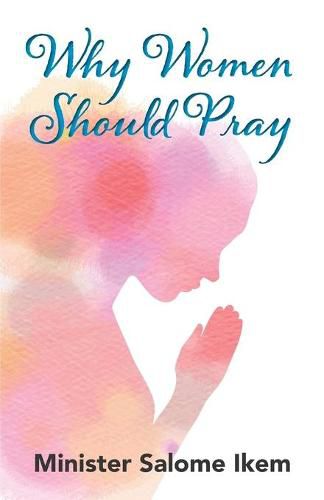 Cover image for Why Women Should Pray