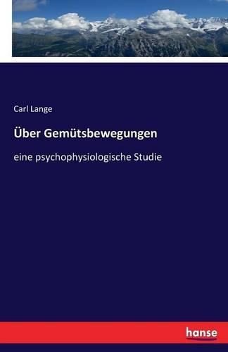 Cover image for UEber Gemutsbewegungen: eine psychophysiologische Studie