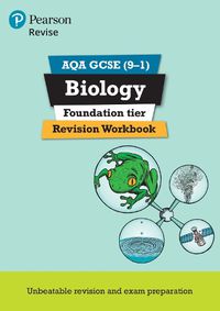 Cover image for Pearson REVISE AQA GCSE (9-1) Biology Foundation Revision Workbook: for home learning, 2022 and 2023 assessments and exams