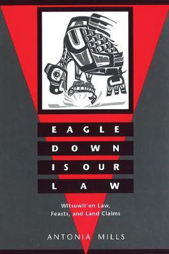 Cover image for Eagle Down Is Our Law: Witsuwit'en Law, Feasts, and Land Claims