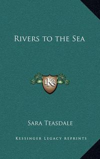 Cover image for Rivers to the Sea