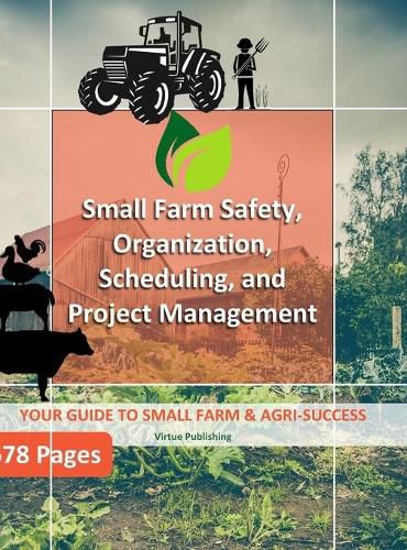 Cover image for Small Farm Safety, Organization, Scheduling, and Project Management (Hard Copy)