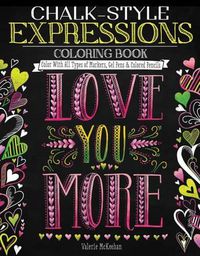 Cover image for Chalk-Style Expressions Coloring Book: Color With All Types of Markers, Gel Pens & Colored Pencils