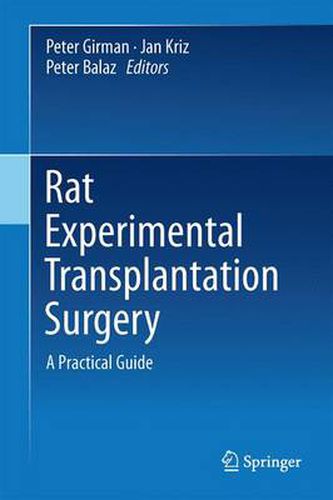 Cover image for Rat Experimental Transplantation Surgery: A Practical Guide