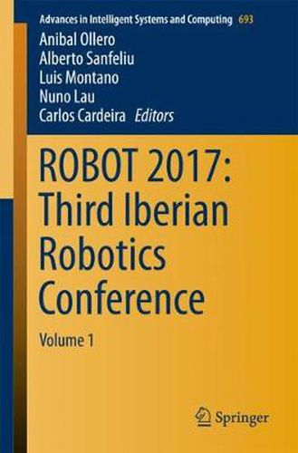 Cover image for ROBOT 2017: Third Iberian Robotics Conference: Volume 1