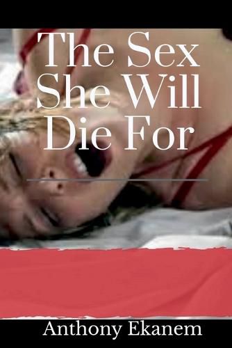 The Sex She Will Die For