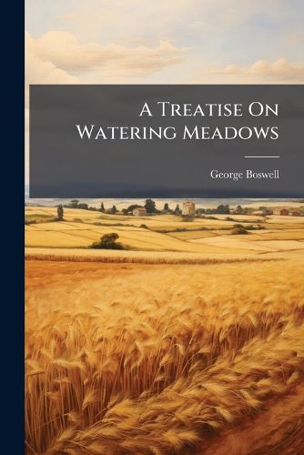 Cover image for A Treatise On Watering Meadows