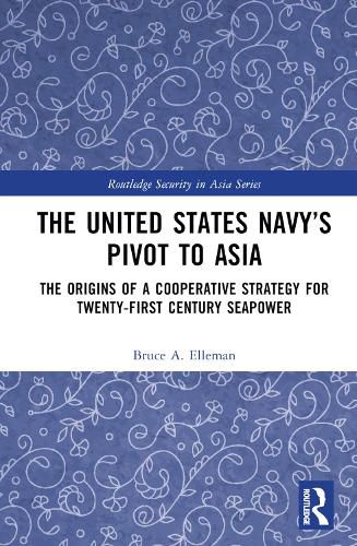 The United States Navy's Pivot to Asia