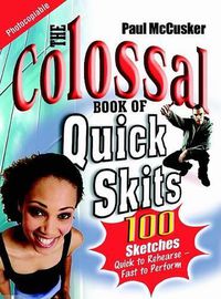 Cover image for The Colossal Book of Quick Skits