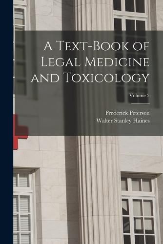 A Text-Book of Legal Medicine and Toxicology; Volume 2