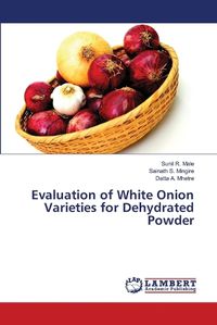 Cover image for Evaluation of White Onion Varieties for Dehydrated Powder