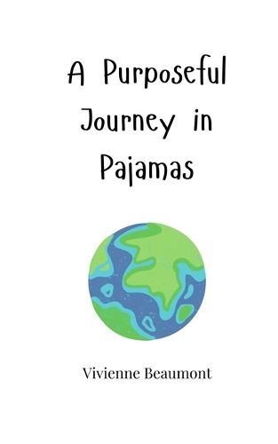 Cover image for A Purposeful Journey in Pajamas