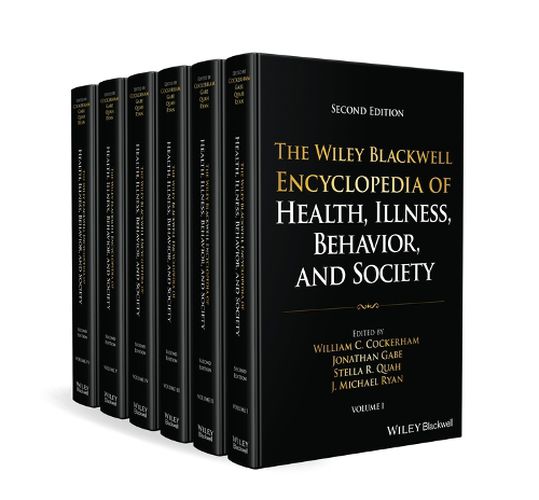 Cover image for The Wiley Blackwell Encyclopedia of Health, Illness, Behavior, and Society, 6 Volume Set