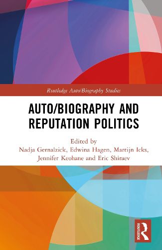 Cover image for Auto/Biography and Reputation Politics