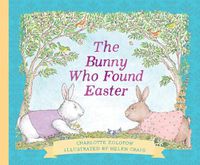 Cover image for The Bunny Who Found Easter Gift Edition