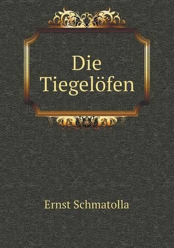 Cover image for Die Tiegeloefen