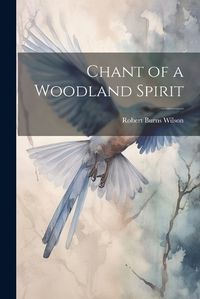 Cover image for Chant of a Woodland Spirit