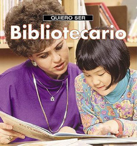 Cover image for Quiero Ser Bibliotecario