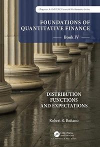 Cover image for Foundations of Quantitative Finance Book IV: Distribution Functions and Expectations