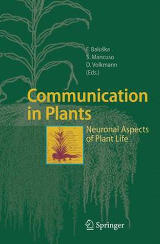 Communication in Plants: Neuronal Aspects of Plant Life