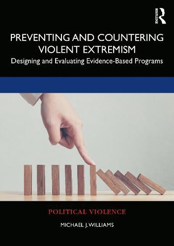 Cover image for Preventing and Countering Violent Extremism: Designing and Evaluating Evidence-Based Programs