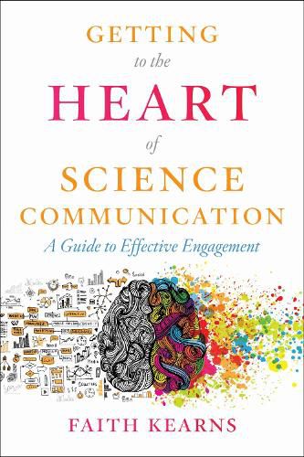 Cover image for Getting to the Heart of Science Communication: A Guide to Effective Engagement