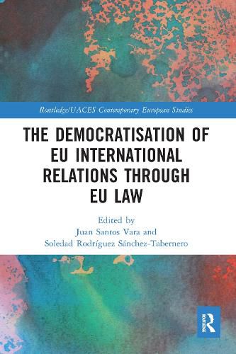 Cover image for The Democratisation of EU International Relations Through EU Law