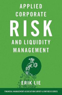 Cover image for Applied Corporate Risk and Liquidity Management