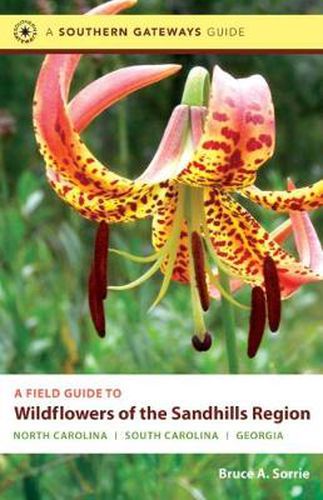 Cover image for A Field Guide to Wildflowers of the Sandhills Region: North Carolina, South Carolina, and Georgia