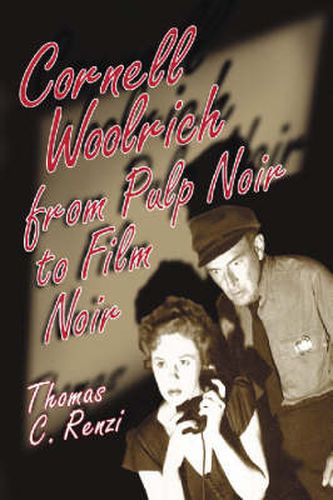 Cornell Woolrich from Pulp Noir to Film Noir