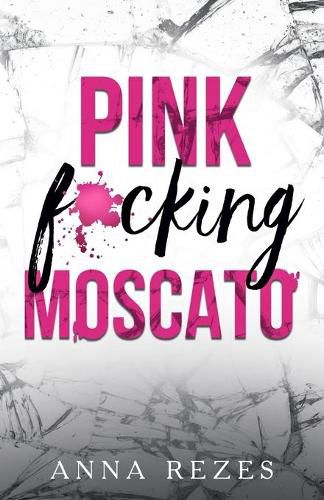 Cover image for Pink f*cking Moscato