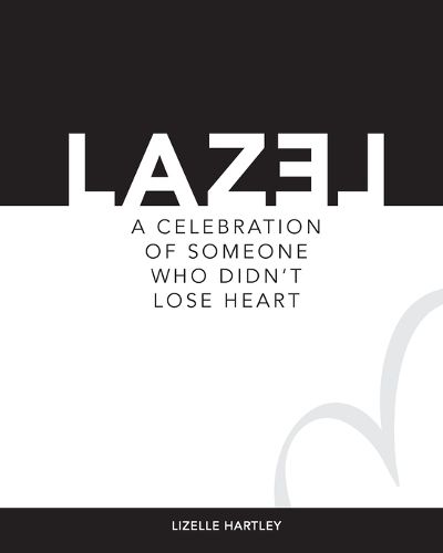 Cover image for LAZEL a celebration of someone who didn't lose heart