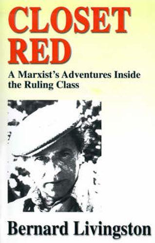 Cover image for Closet Red: A Marxist's Adventures Inside the Ruling Class