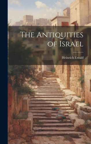 Cover image for The Antiquities of Israel