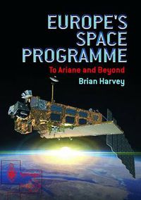 Cover image for Europe's Space Programme: To Ariane and Beyond