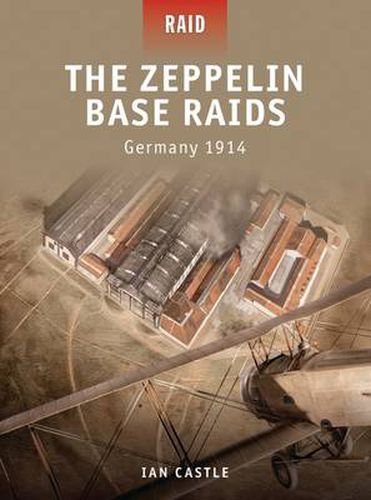 Cover image for The Zeppelin Base Raids: Germany 1914