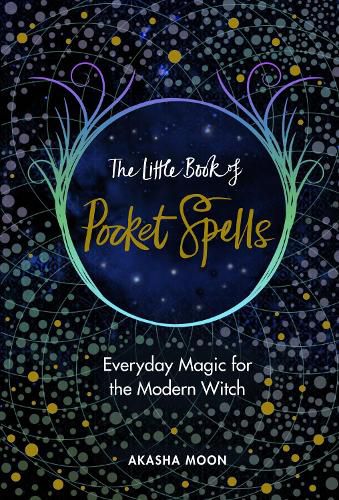 Cover image for The Little Book of Pocket Spells: Everyday Magic for the Modern Witch